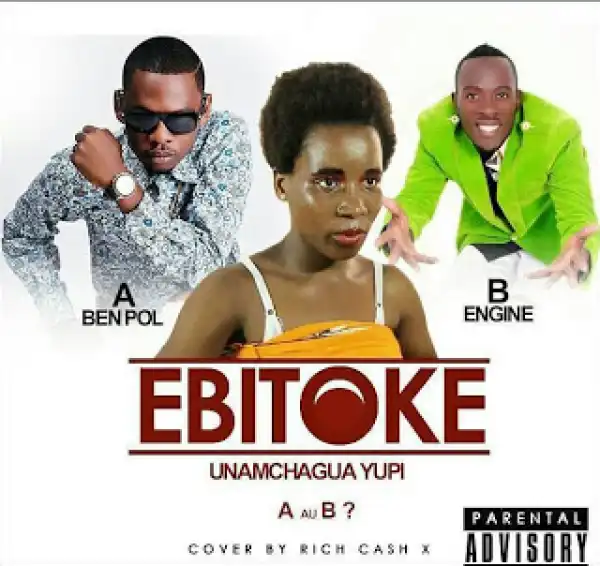 Engine - Ebitoke(Ben Pol au Engine) Unamchagua nani